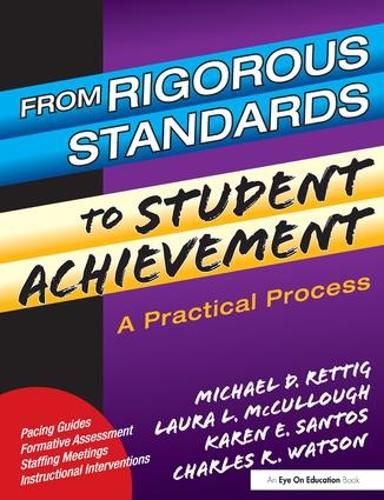 From Rigorous Standards to Student Achievement: A Practical Process