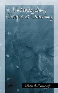 Cover image for Understanding Sleep and Dreaming