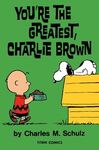 Cover image for Peanuts: You're the Greatest Charlie Brown