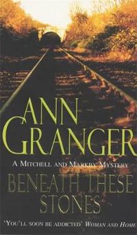 Cover image for Beneath these Stones (Mitchell & Markby 12): A murderous English village crime novel