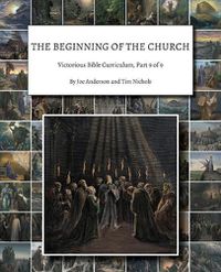 Cover image for The Beginning of the Church: Victorious Bible Curriculum, Part 9 of 9