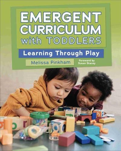 Cover image for Emergent Curriculum with Toddlers: Learning Through Play