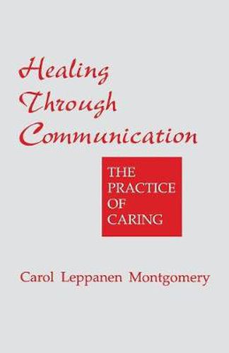 Cover image for Healing Through Communication: The Practice of Caring