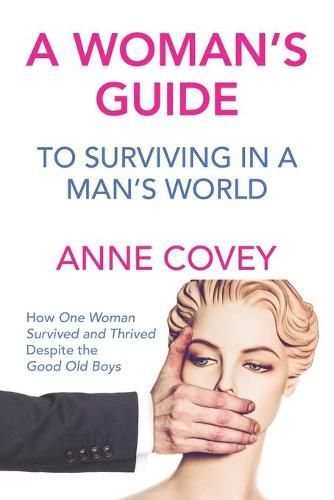 Cover image for A Woman's Guide: To Surviving in a Man's World