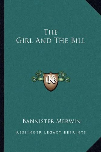 The Girl and the Bill the Girl and the Bill