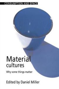 Cover image for Material Cultures: Why Some Things Matter