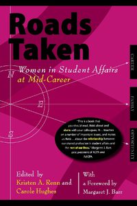 Cover image for Roads Taken: Women in Student Affairs at Mid-Career