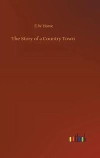 Cover image for The Story of a Country Town