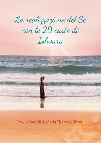 Cover image for La realizzazione del Se con le 29 carte di Ishvara