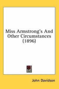 Cover image for Miss Armstrong's and Other Circumstances (1896)