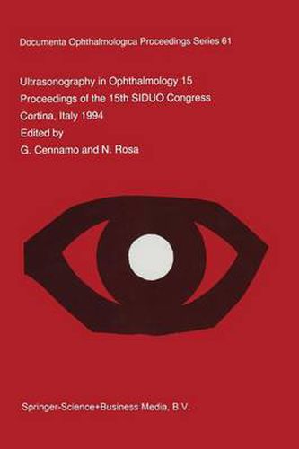 Cover image for Ultrasonography in Ophthalmology XV: Proceedings of the 15th SIDUO Congress, Cortina, Italy 1994