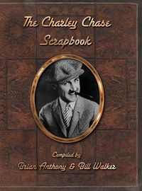 Cover image for The Charley Chase Scrapbook (hardback)