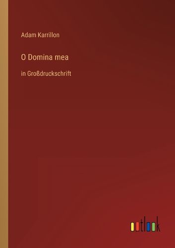 Cover image for O Domina mea