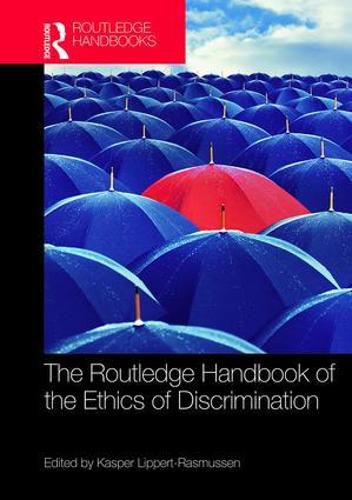 Cover image for The Routledge Handbook of the Ethics of Discrimination