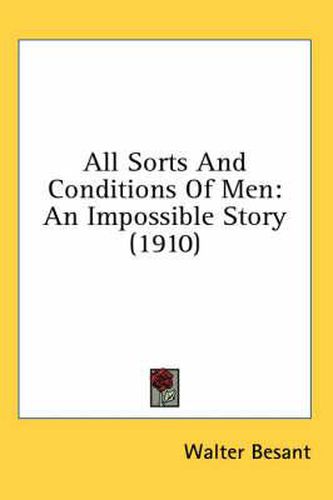 All Sorts and Conditions of Men: An Impossible Story (1910)