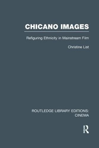 Cover image for Chicano Images: Refiguring Ethnicity in Mainstream Film