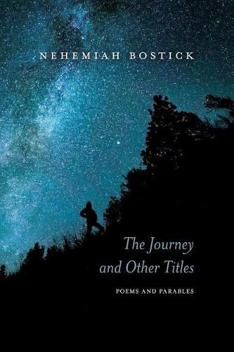 Cover image for The Journey and Other Titles: Poems and Parables
