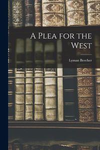 Cover image for A Plea for the West