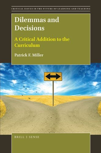 Cover image for Dilemmas and Decisions: A Critical Addition to the Curriculum