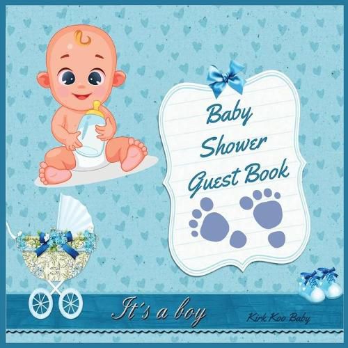 Cover image for It's a Boy! Baby Shower Guest Book: Amazing Color Interior with 100 Page and 8.5 x 8.5 inch Blue Strollers with Flower