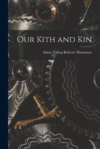 Cover image for Our Kith and Kin