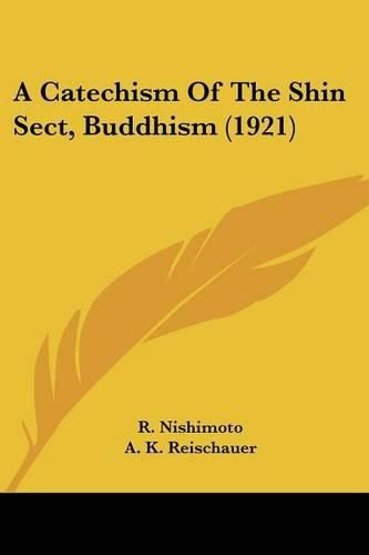 Cover image for A Catechism of the Shin Sect, Buddhism (1921)