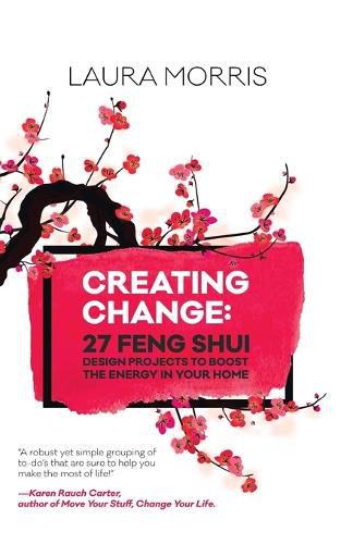 Cover image for Creating Change: 27 Feng Shui Design Projects to Boost the Energy in Your Home