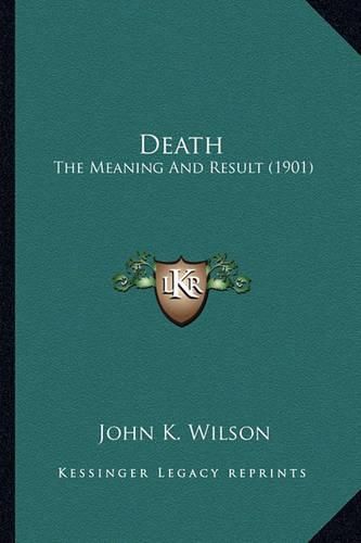 Death: The Meaning and Result (1901)