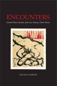Cover image for Encounters: Gerard Titus-Carmel, Jean-Luc Nancy, Claire Denis