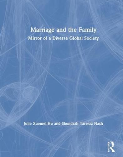 Cover image for Marriage and the Family: Mirror of a Diverse Global Society