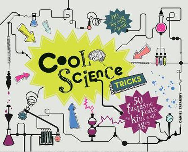 Cover image for Cool Science Tricks: 50 Fantastic Feats for Kids of All Ages