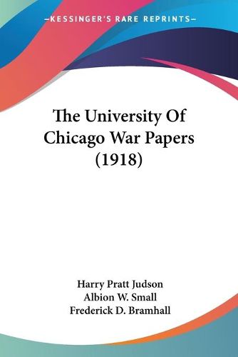 Cover image for The University of Chicago War Papers (1918)