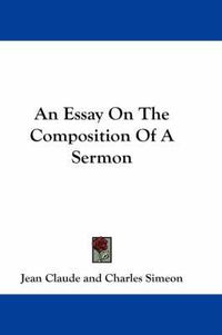 Cover image for An Essay on the Composition of a Sermon