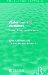 Cover image for Waterfowl and Wetlands: Toward Bioeconomic Analysis