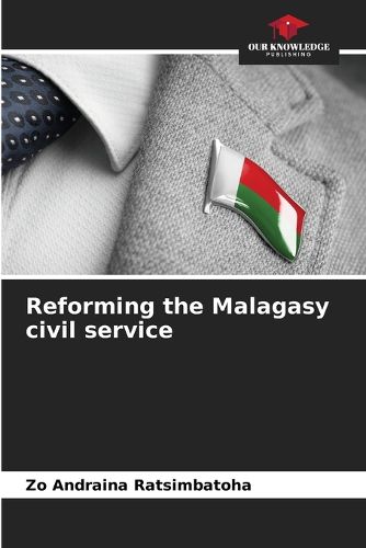 Cover image for Reforming the Malagasy civil service