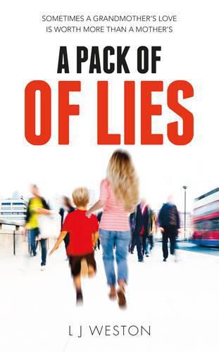 Cover image for A Pack of Lies: Sometimes a Grandmother's Love is Worth More Than a Mother's