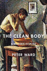 Cover image for The Clean Body: A Modern History