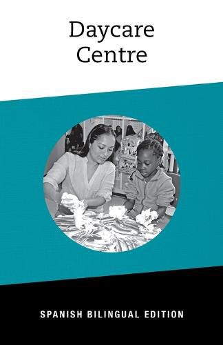 Cover image for Daycare Centre: Bilingual Spanish Edition