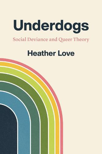 Cover image for Underdogs: Social Deviance and Queer Theory