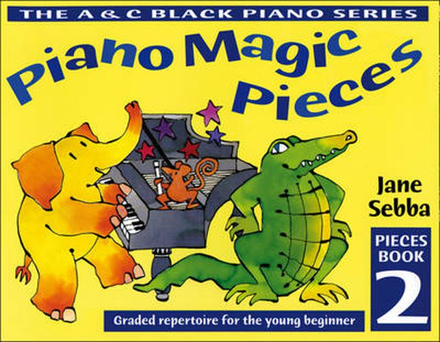 Cover image for Piano Magic Pieces Book 2: Graded Repertoire for the Young Beginner