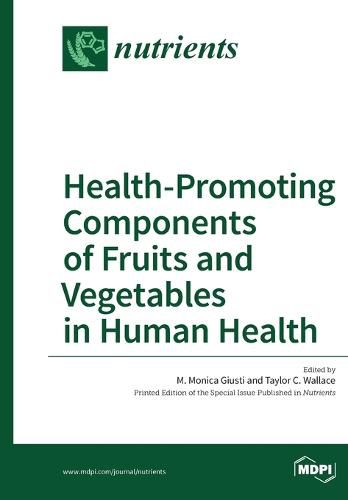 Cover image for Health-Promoting Components of Fruits and Vegetables in Human Health