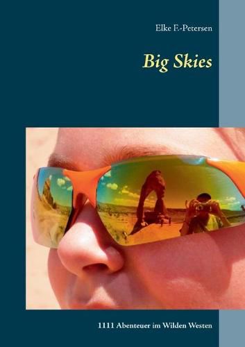 Cover image for Big Skies: 1111 Abenteuer im Wilden Westen