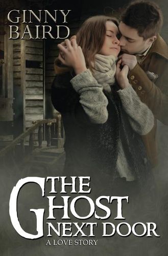 Cover image for The Ghost Next Door (A Love Story)