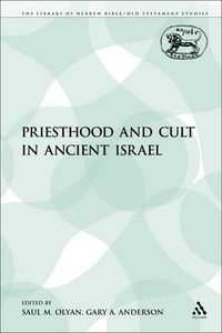 Cover image for Priesthood and Cult in Ancient Israel