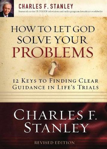 Cover image for How to Let God Solve Your Problems: 12 Keys for Finding Clear Guidance in Life's Trials