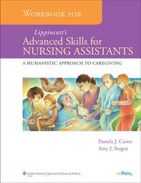 Cover image for Workbook for  Lippincott's Advanced Skills for Nursing Assistants: A Humanistic Approach to Caregiving