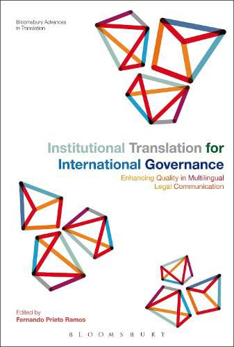 Cover image for Institutional Translation for International Governance: Enhancing Quality in Multilingual Legal Communication