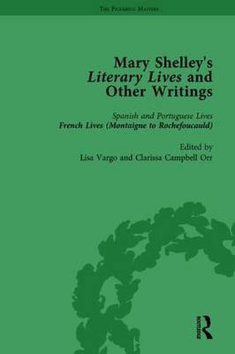 Mary Shelley's Literary Lives and other Writings: Spanish and Portuguese Lives