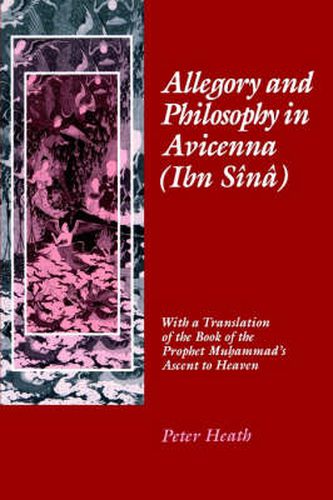 Cover image for Allegory and Philosophy in Avicenna (Ibn Sina): With a Translation of the Book of the Prophet Muhammad's Ascent to Heaven