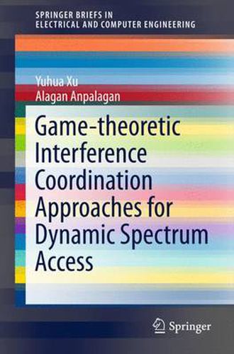 Cover image for Game-theoretic Interference Coordination Approaches for Dynamic Spectrum Access